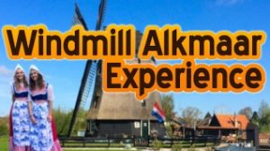 Windmill Alkmaar Experience